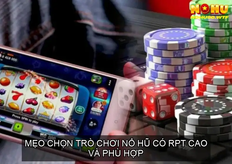 Bí Mật RPT Trong Nổ Hũ Là Gì? Tăng Cơ Hội Thắng Lớn 6 Chơi Thử Trước Khi Đặt Cược