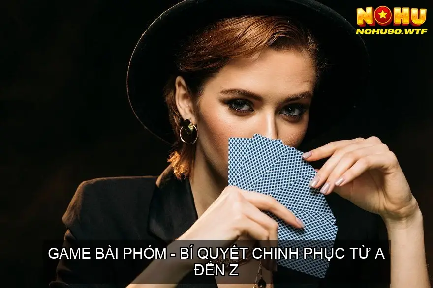 game bai phom 68cd161abdc57