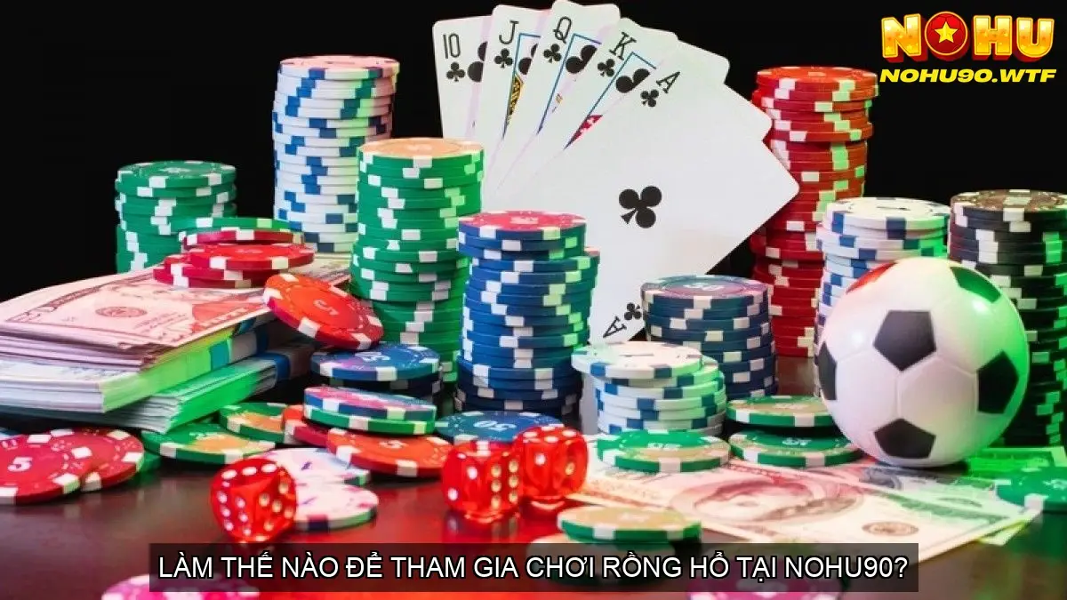 Khám phá Game Hấp Dẫn Rồng Hổ NoHU90 6 Làm thế nào để tham gia chơi Rồng Hổ tại NoHU90?