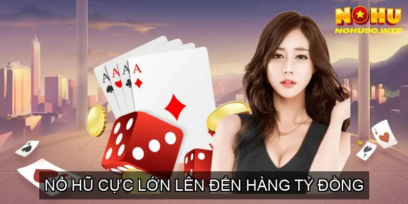 Khuyến mãi nohu90: Ưu đãi hấp dẫn cho cược thủ tại Nohu90 5 Nổ Hũ Cực Lớn Lên Đến Hàng Tỷ Đồng