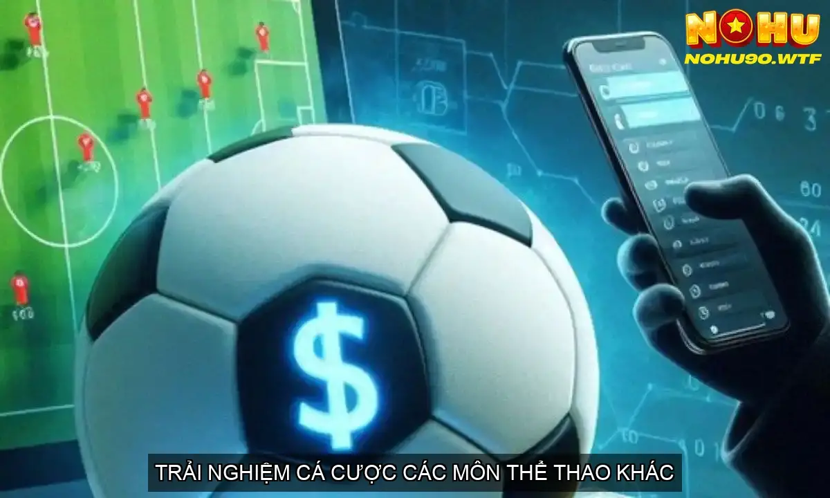 Trải Nghiệm Cá Cược Các Môn Thể Thao Khác