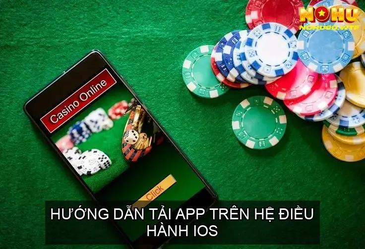 NOHU90: KHUYẾN MÃI TẶNG 68K CHO THÀNH VIÊN MỚI – ĐĂNG KÝ NGAY! 26 Hướng dẫn tải app trên hệ điều hành iOS