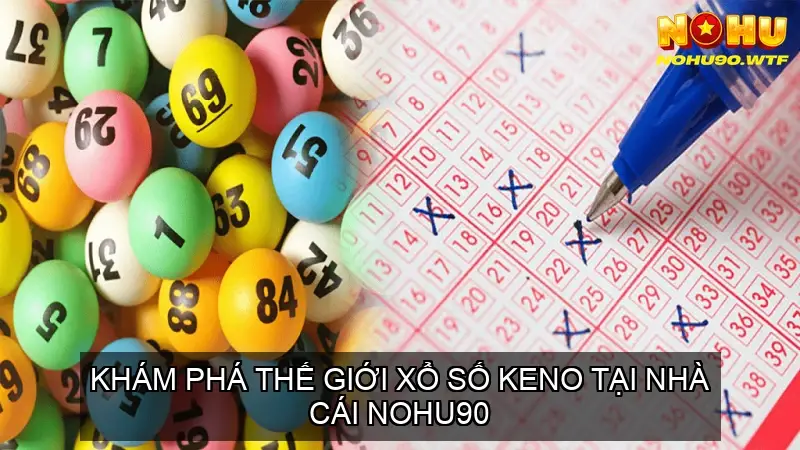 xo so keno nohu90 68cd16554fed6
